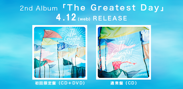 2nd Album 「The Greatest Day」4.12(web)RELEASE